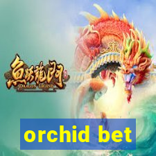 orchid bet